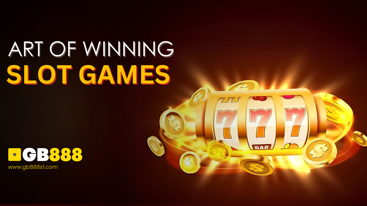 Mastering the Art of Winning: How to Win Slot Games