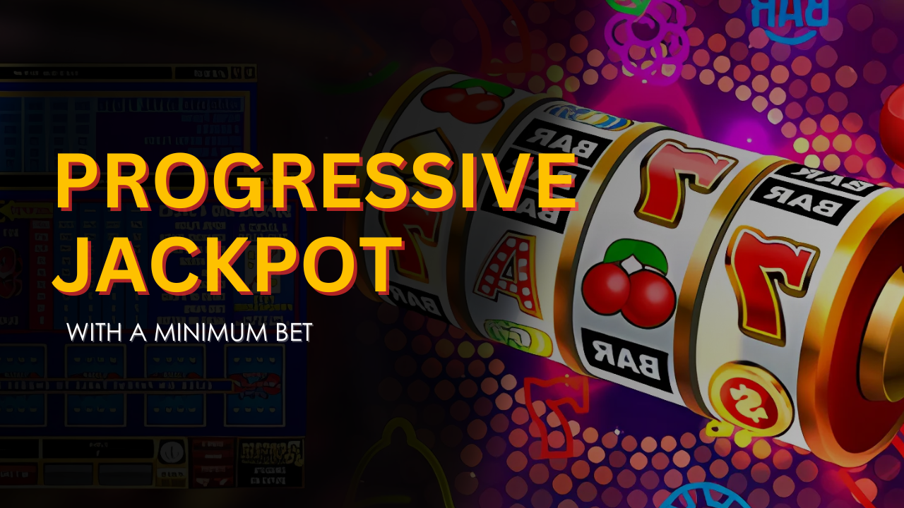 Can You Score a Progressive Jackpot with a Minimum Bet